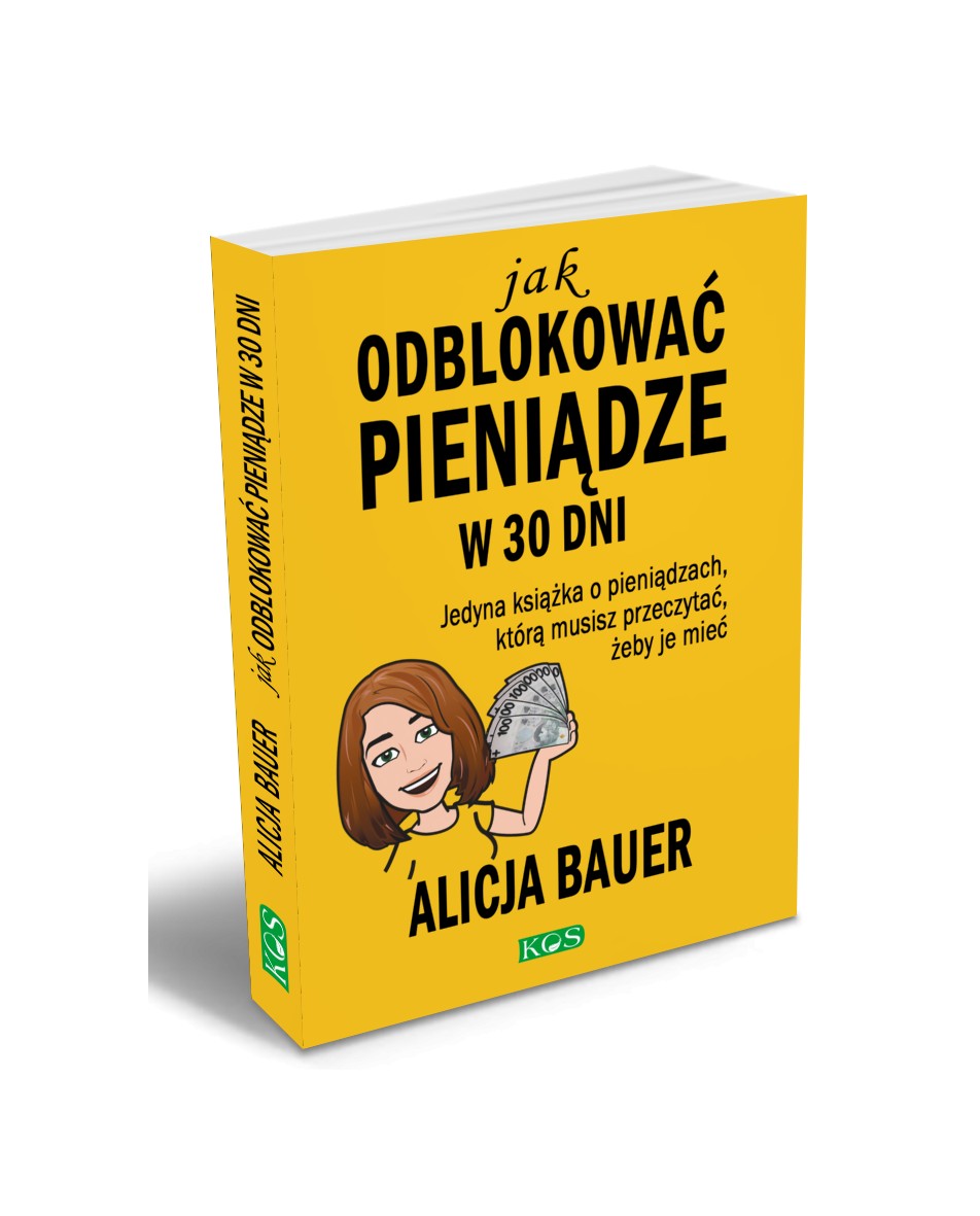 Jak odblokować pieniądze w 30 dni Bauer Alicja