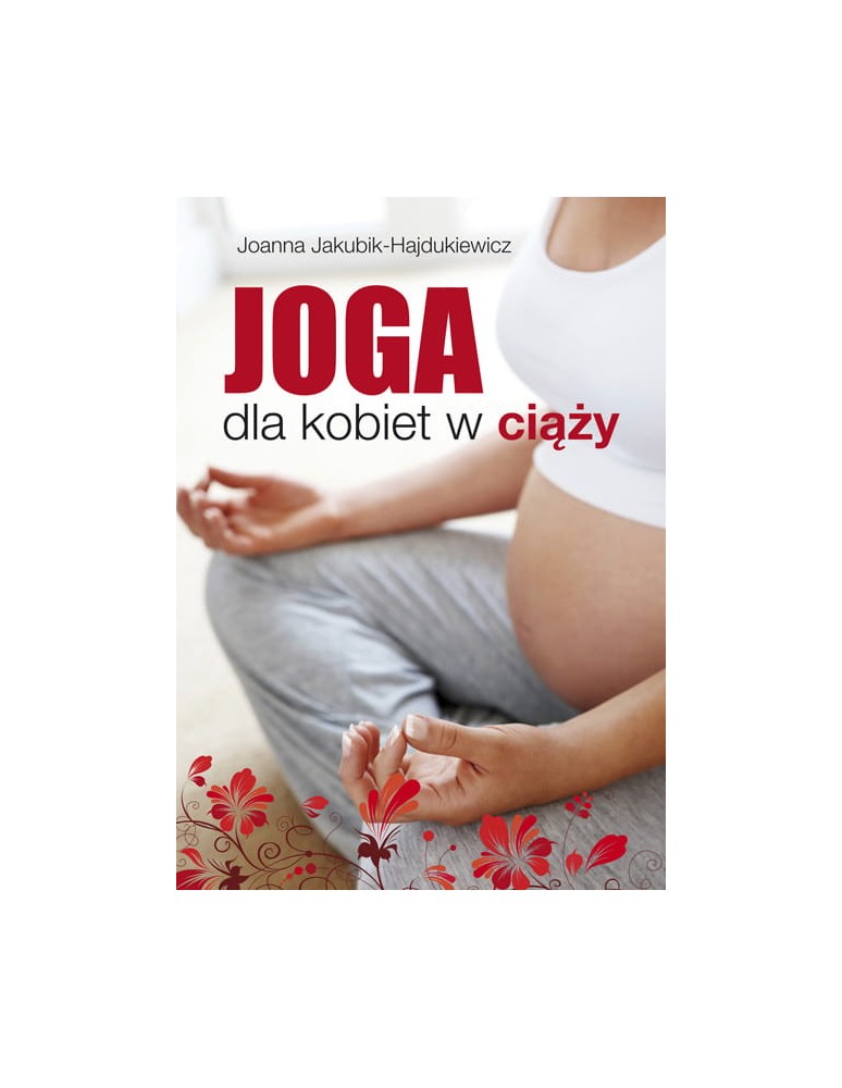 Joga dla kobiet w ciąży Jakubik-Hajdukiewicz, Joanna