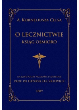 O lecznictwie ksiąg ośmioro A. Korneliusza Celsa.