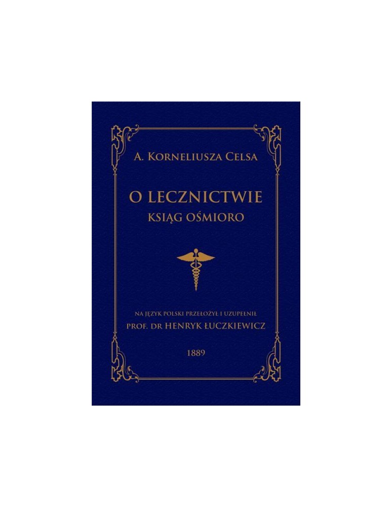 O lecznictwie ksiąg ośmioro A. Korneliusza Celsa.