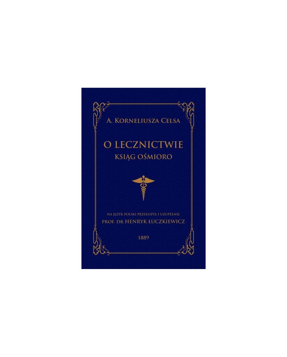 O lecznictwie ksiąg ośmioro A. Korneliusza Celsa.