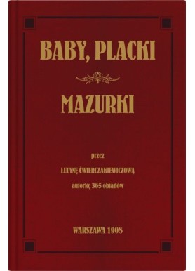 Baby, placki i mazurki  Lucyny Ćwierczakiewiczowej