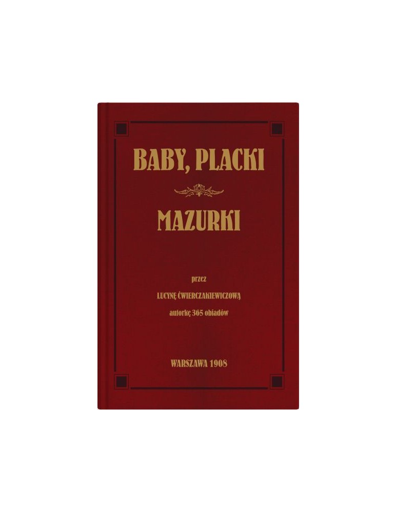 Baby, placki i mazurki  Lucyny Ćwierczakiewiczowej