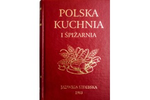 Polska Kuchnia i Spiżarnia 	Izdebska Jadwiga