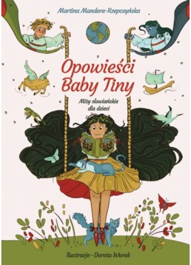 Opowieści Baby Tiny. Mity słowiańskie dla dzieci   Martina Mandera-Rzepczyńska