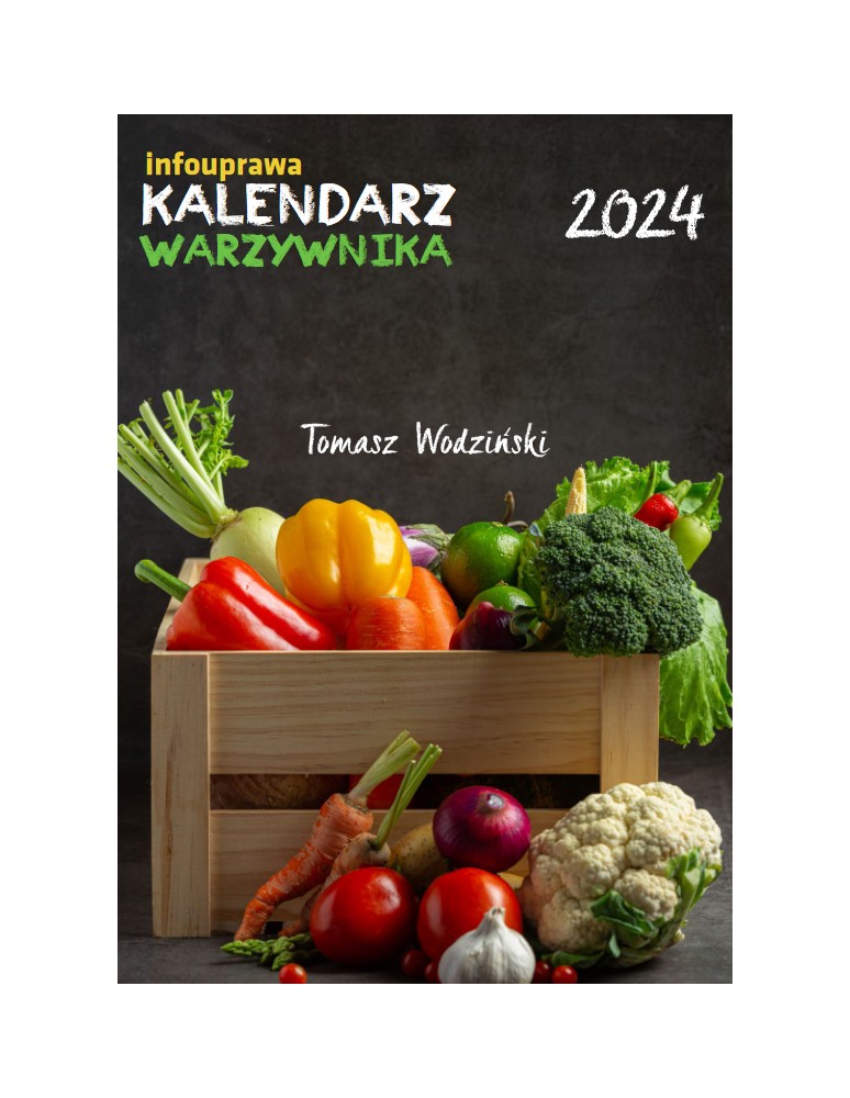 Kalendarz Warzywnika 2024 - Innowacyjny Kalendarz Ogrodniczy