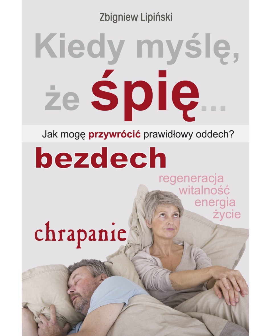 Kiedy myślę, że śpię Lipiński Zbigniew