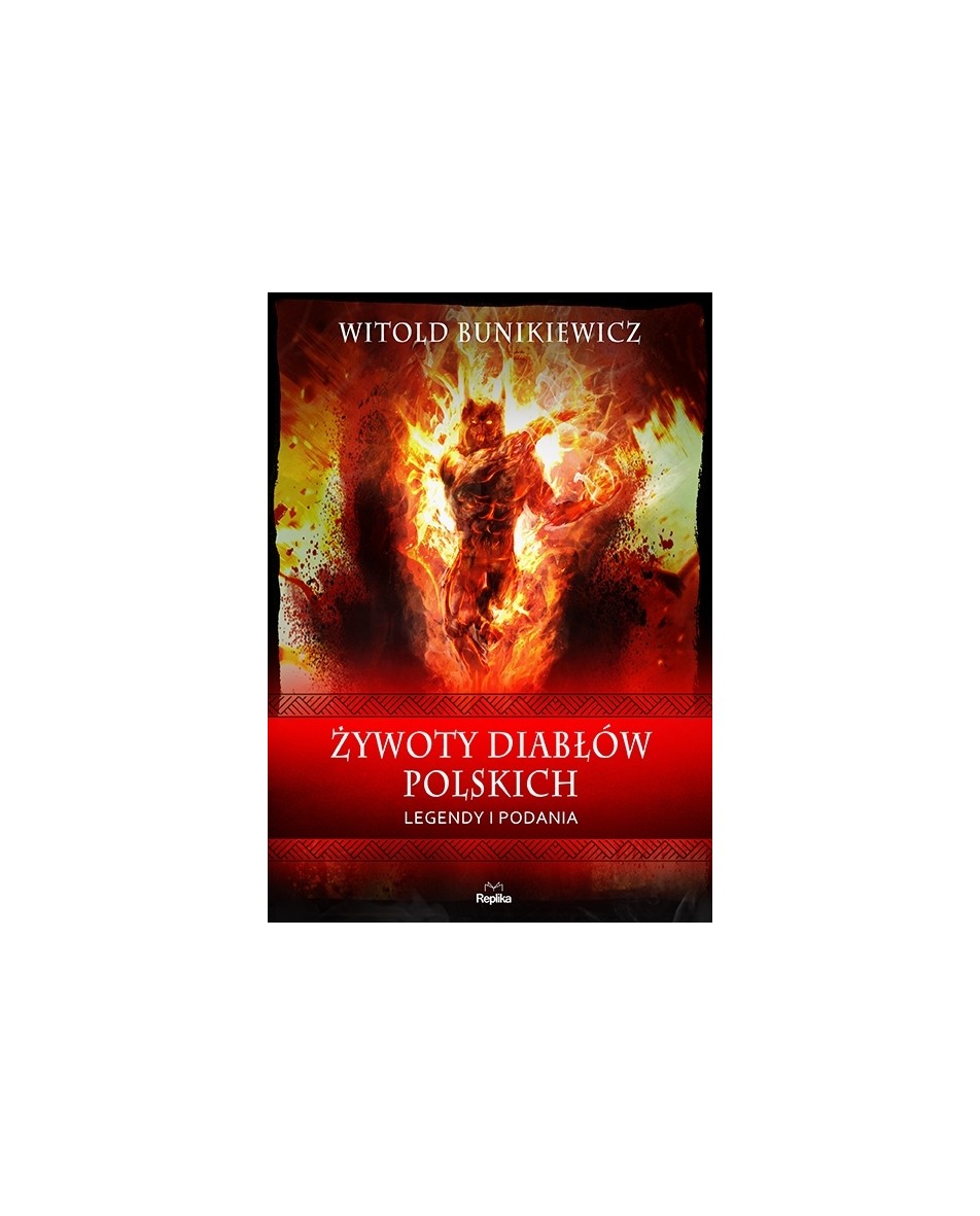 ŻYWOTY DIABŁÓW POLSKICH Witold Bunikiewicz