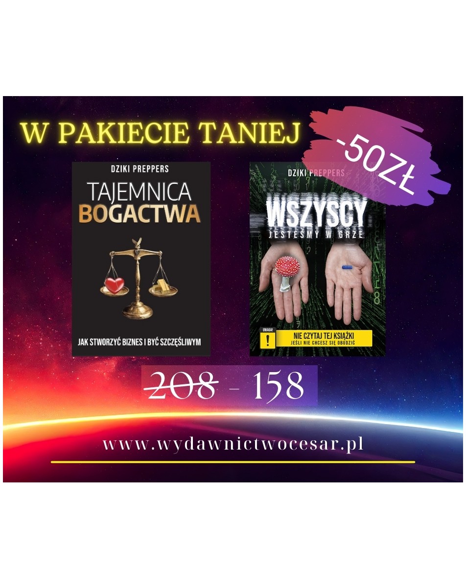 Pakiet Wszyscy Jesteśmy w Grze + Tajemnica Bogactwa Dziki Preppers